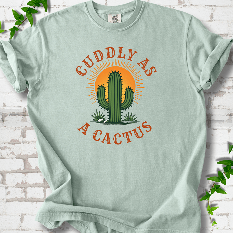 Cuddly as a Cactus T-Shirt