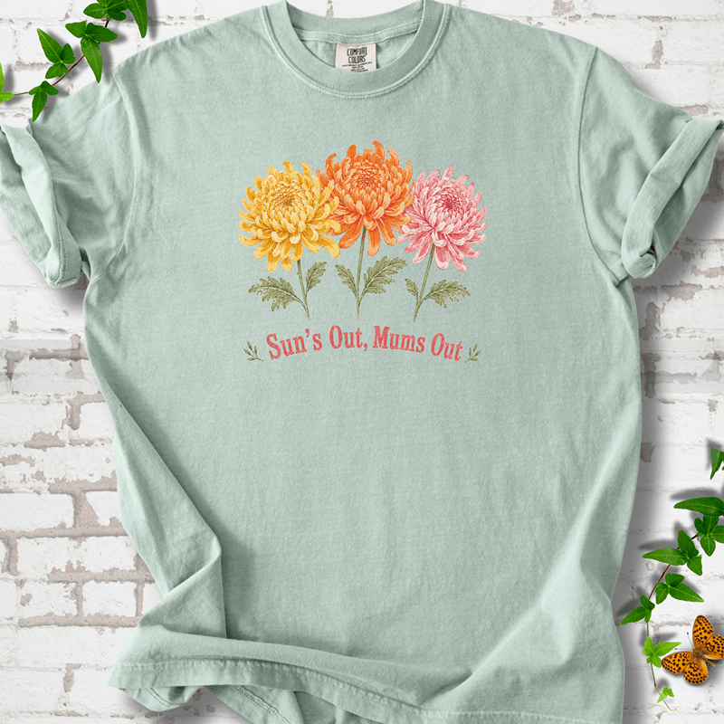 Sun's Out Mums Out T-Shirt