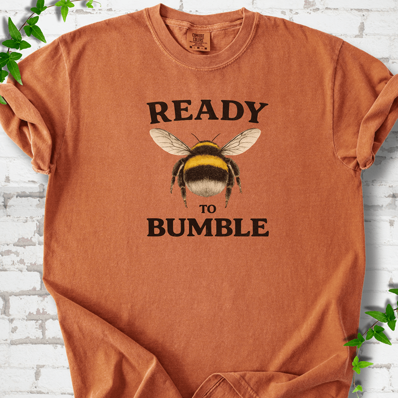 Ready to Bumble T-Shirt