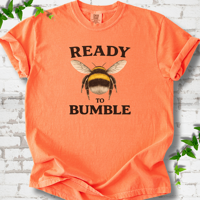 Ready to Bumble T-Shirt