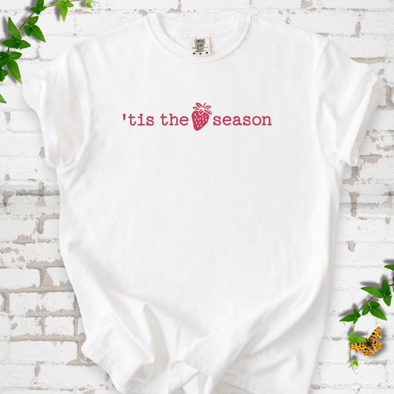 Tis Strawberry Season T-Shirt
