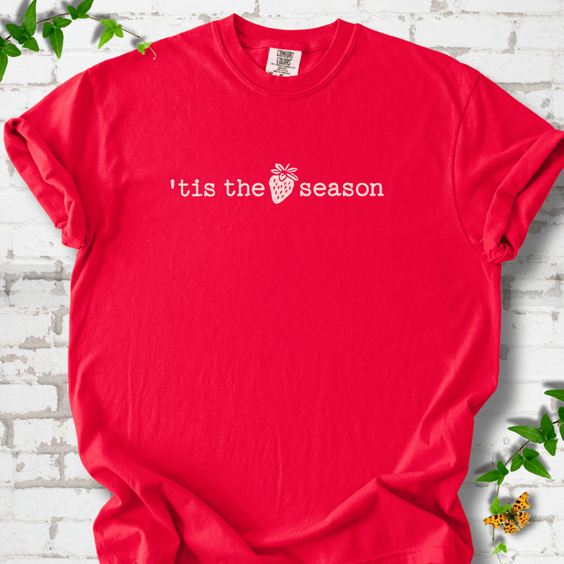 Tis Strawberry Season T-Shirt