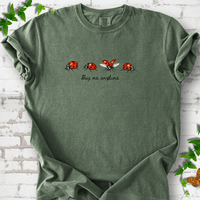 Bug Me Anytime T-Shirt