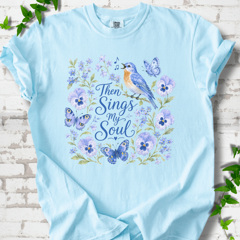 Then Sings My Soul T-Shirt