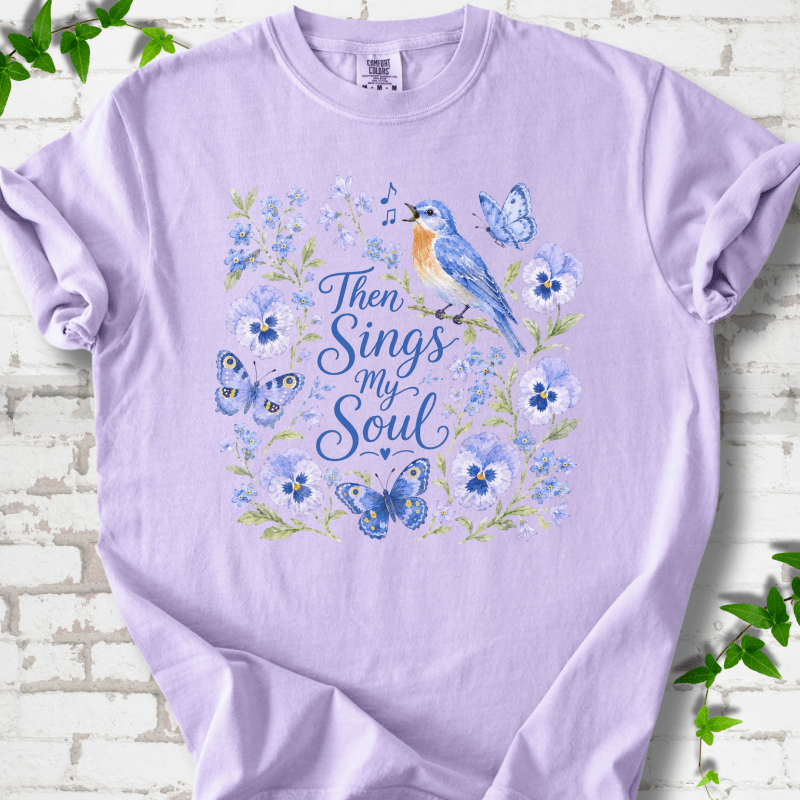 Then Sings My Soul T-Shirt