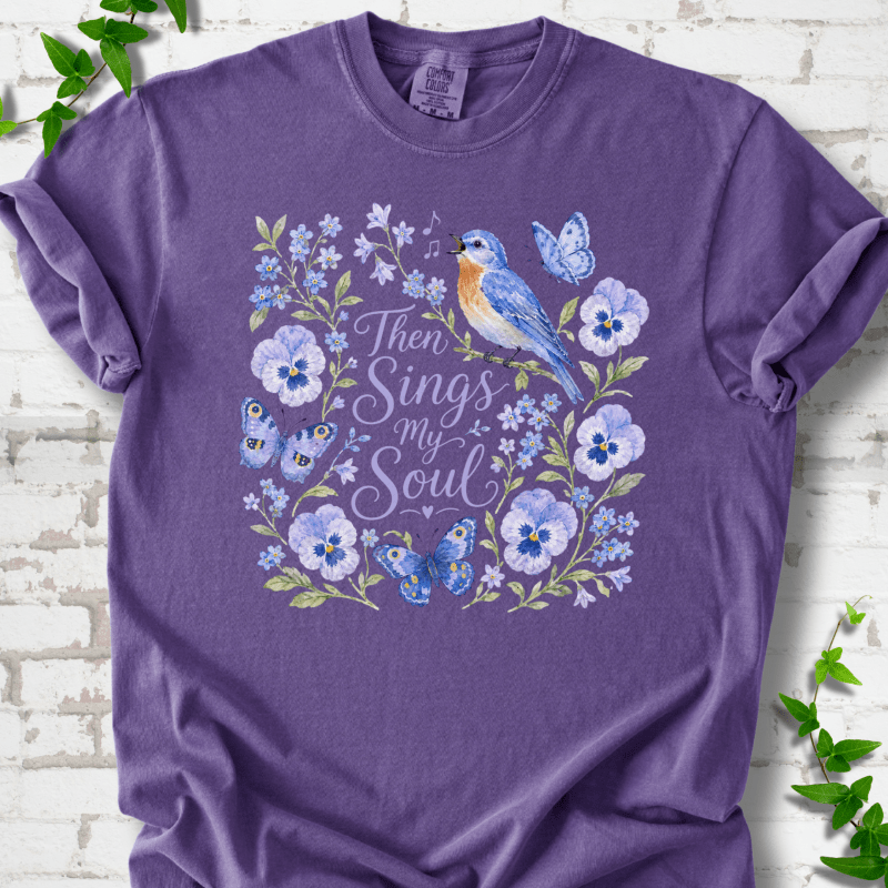 Then Sings My Soul T-Shirt