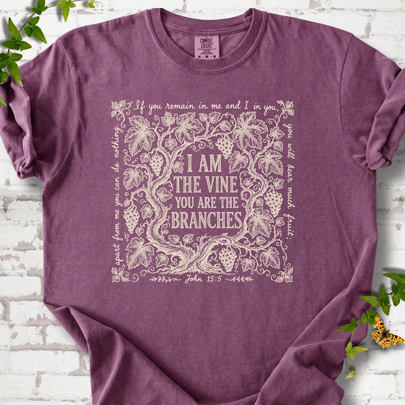 I Am The Vine T-Shirt