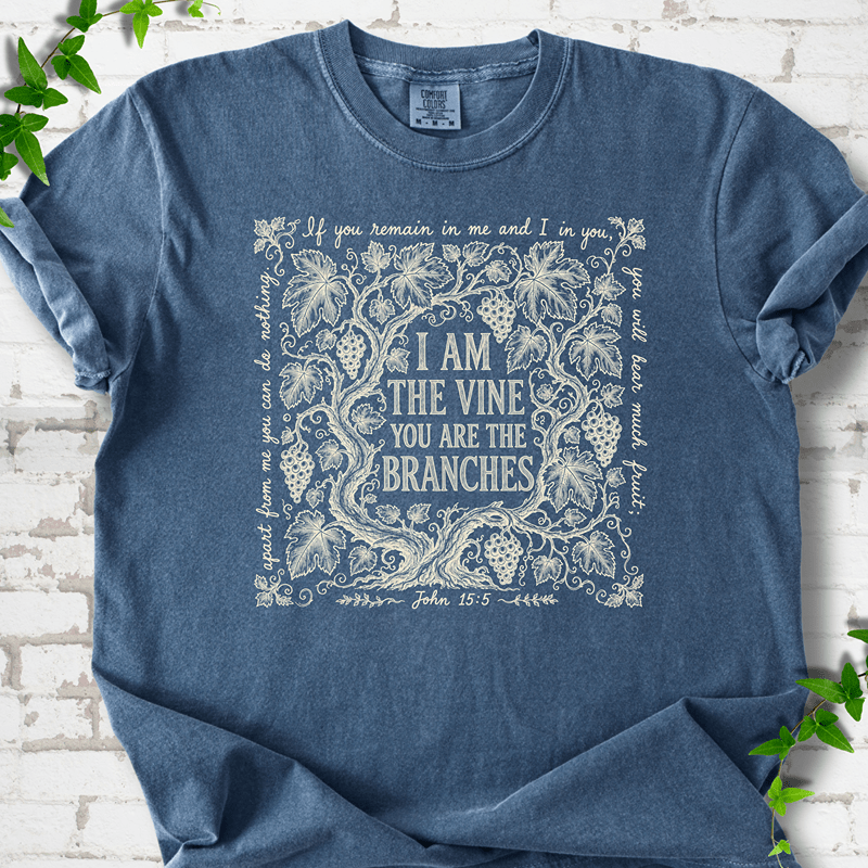 I Am The Vine T-Shirt