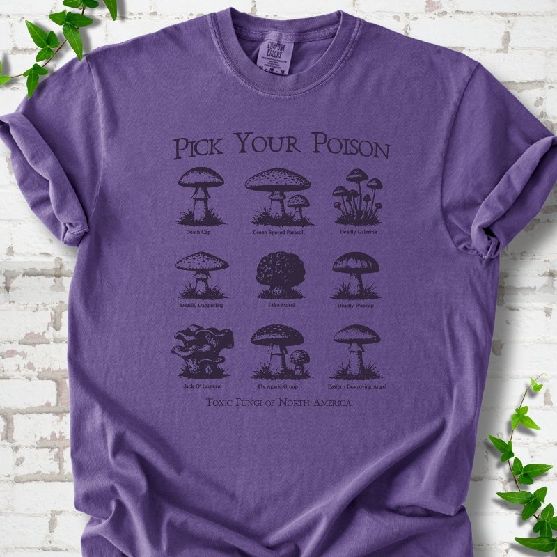 Pick Your Poison Mushroom T-Shirt