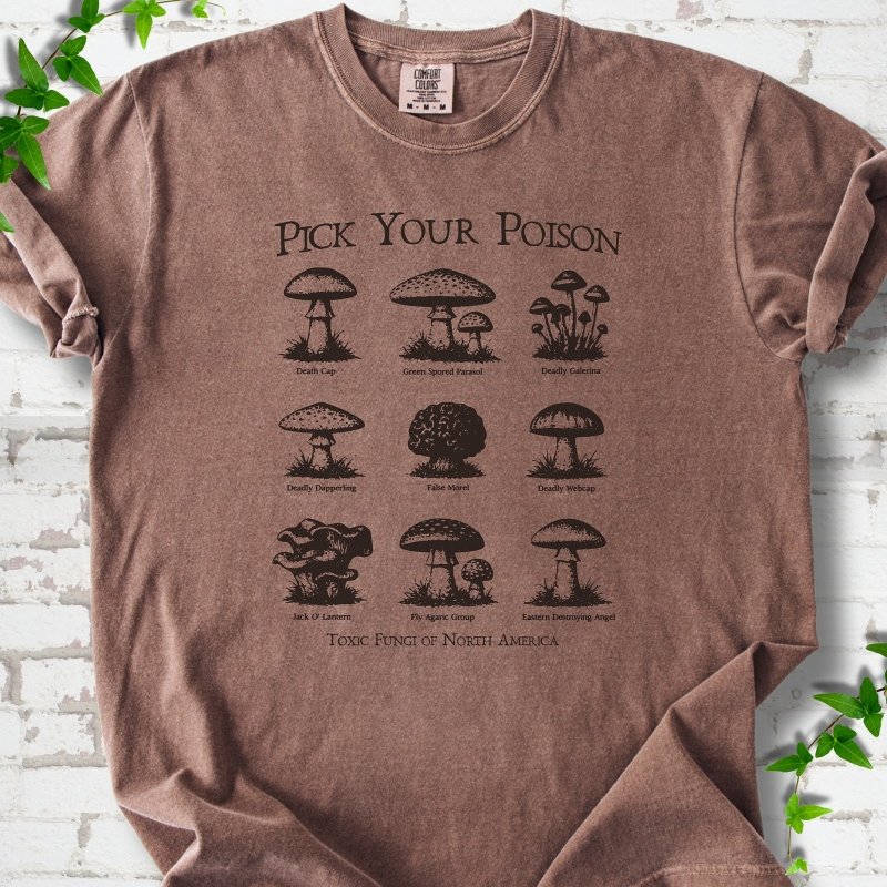 Pick Your Poison Mushroom T-Shirt