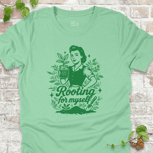 Rooting for Myself T-Shirt