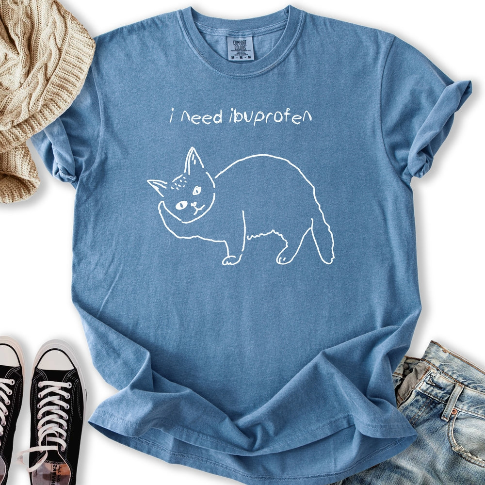 I Need Ibuprofen Cat Relaxed Tee