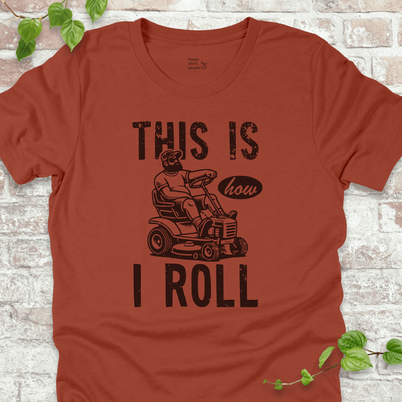 How I Roll T-Shirt