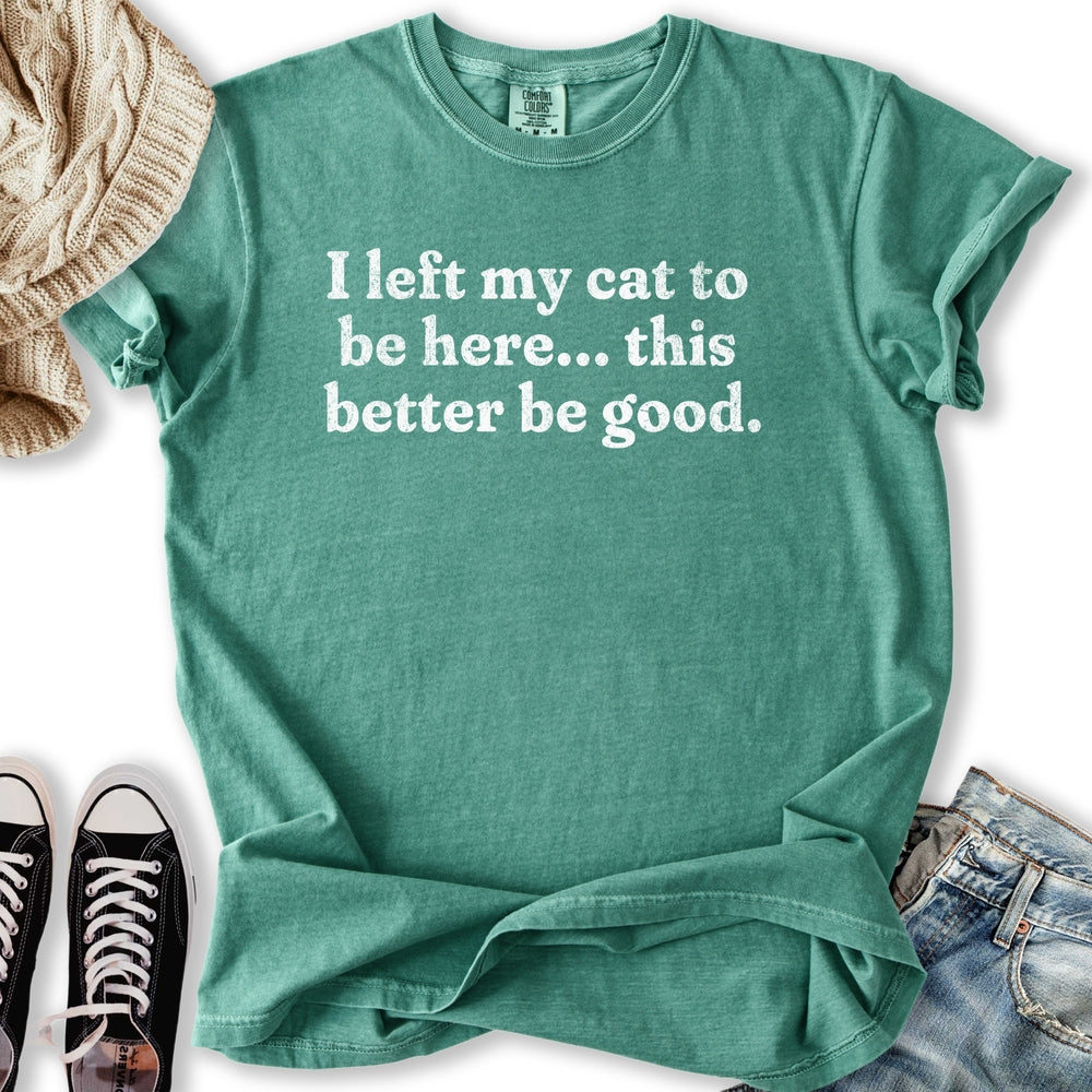 This Better Be Good Relaxed Tee