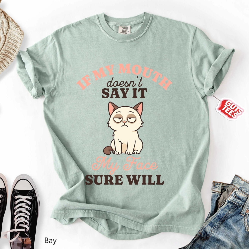 My Face Will Say It Relaxed Tee