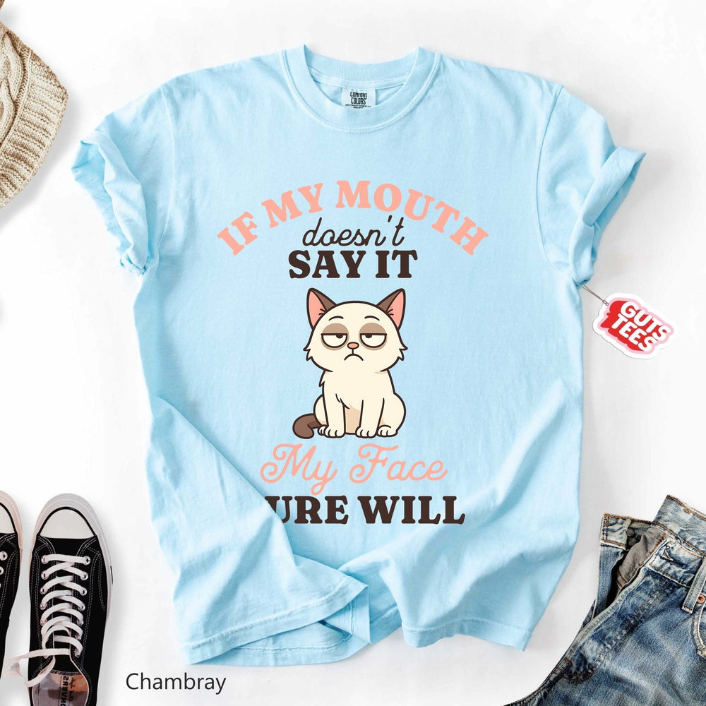 My Face Will Say It Relaxed Tee