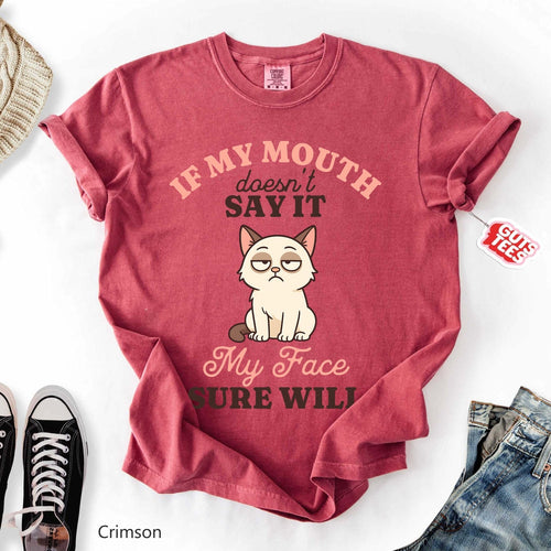 My Face Will Say It Relaxed Tee
