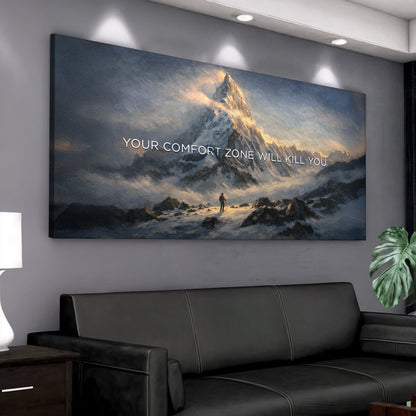 Your Comfort Zone Will Kill You Wall Sign
