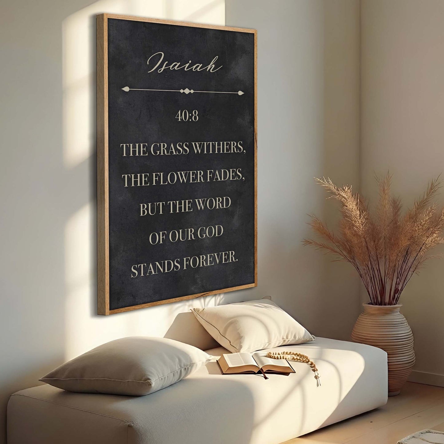 The Grass Withers - Isaiah 40:8 Faith Sign