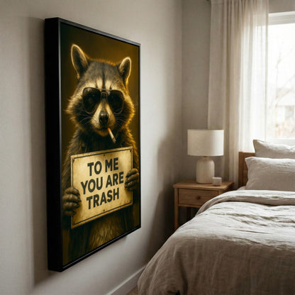Raccoon Wearing Sunglasses Smoking Cigarette Holding Funny Quote Sign Canvas Wall Art