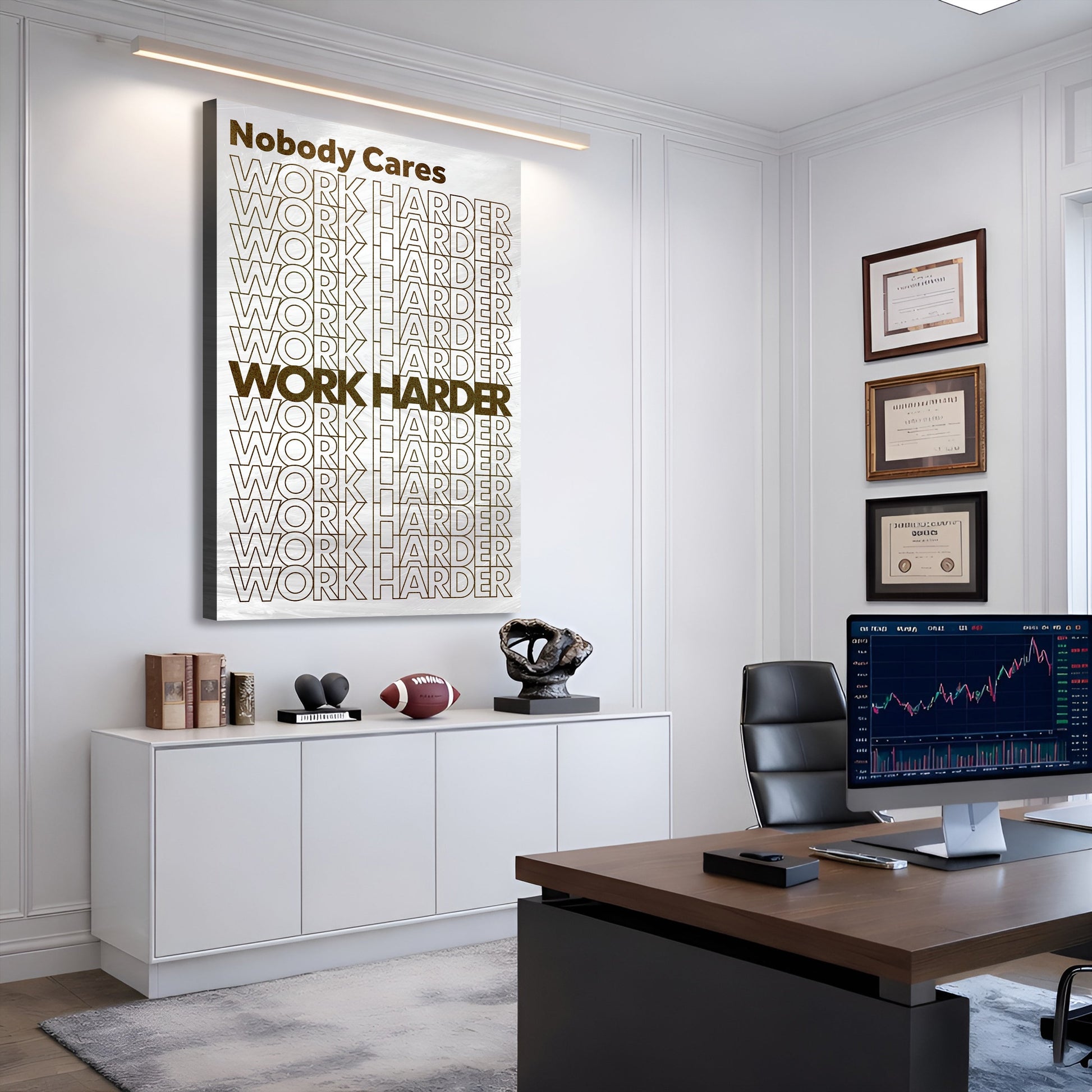 Nobody Cares, Work Harder Wall Sign
