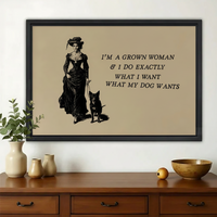 I'm a Grown Woman – Vintage Woman & Dog Attitude Wall Art on Natural Wood Canvas