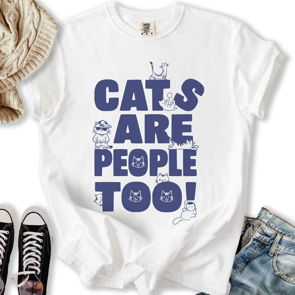 Cats Are People Too Relaxed Tee