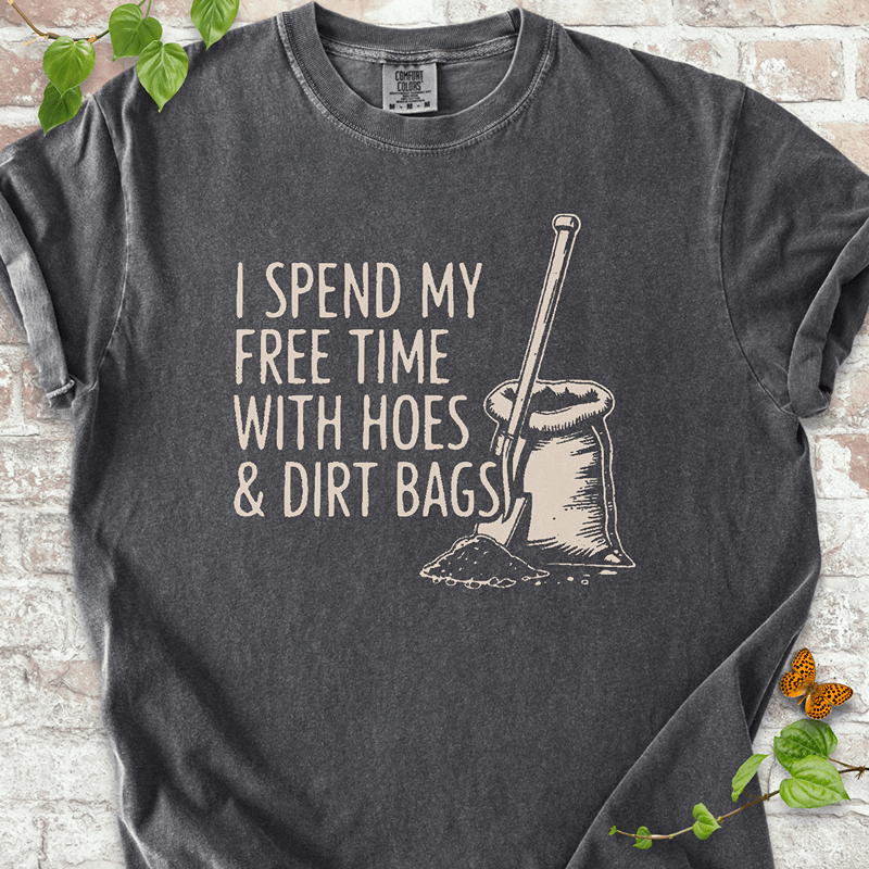 Hoes & Dirt Bags T-shirt