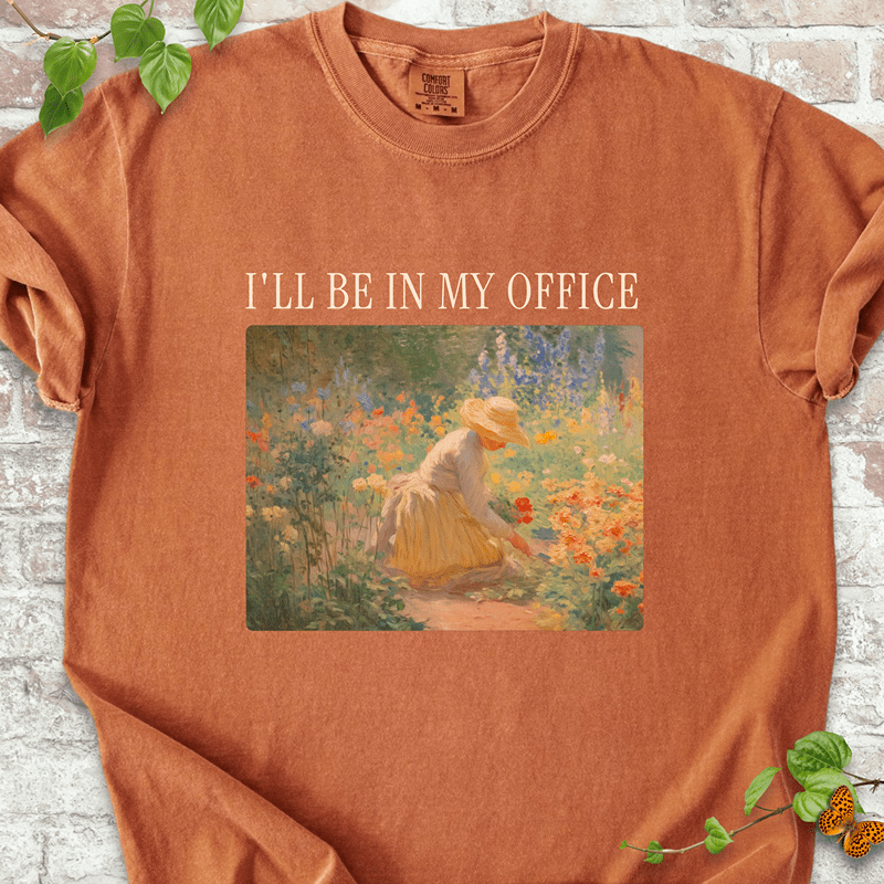 I'll Be in My Office T-shirt