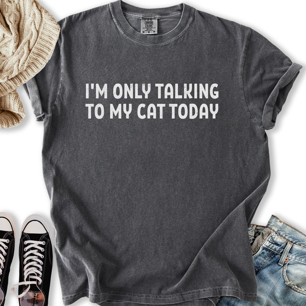 Only Talking to my Cat Relaxed Tee
