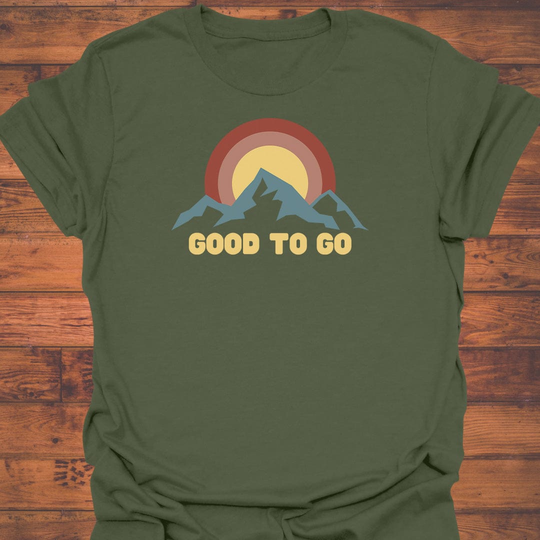 Always Good to Go T-Shirt