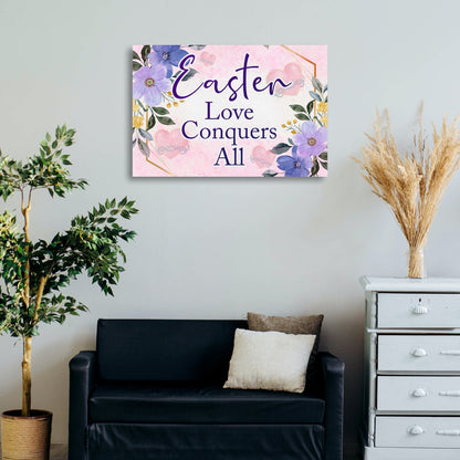 Easter Love Conquers All Sign