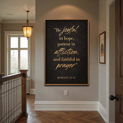 Be Joyful In Hope - Romans 12:12 Faith Sign