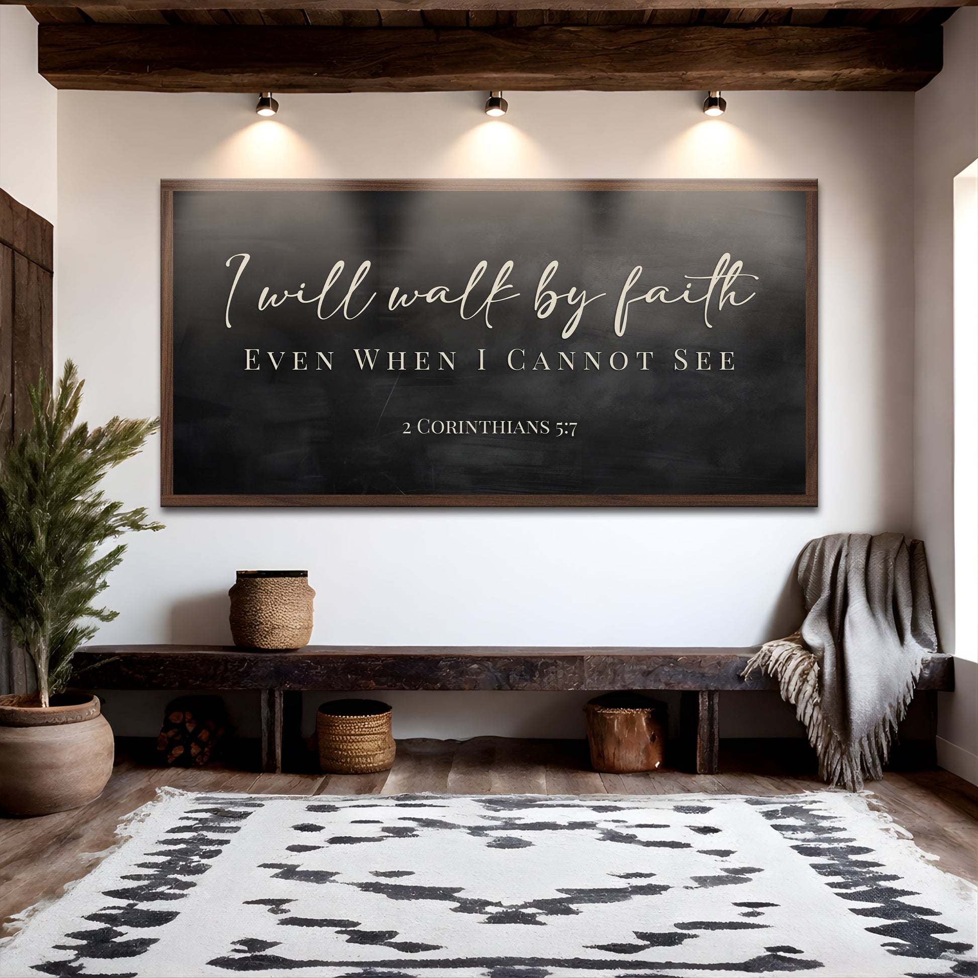 I Will Walk By Faith - 2 Corinthians 5:7 Faith Sign IV