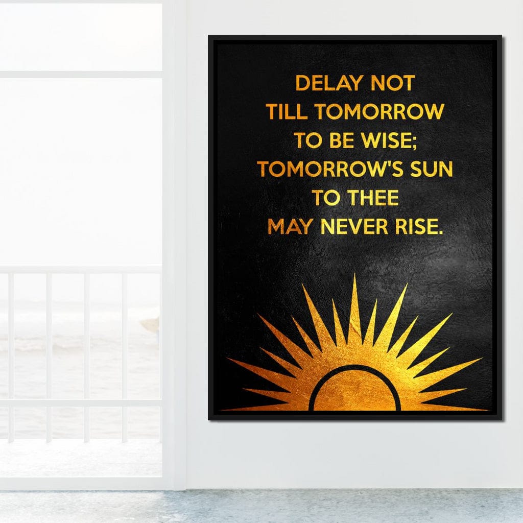 Delay Not Wisdom Canvas Wall Art