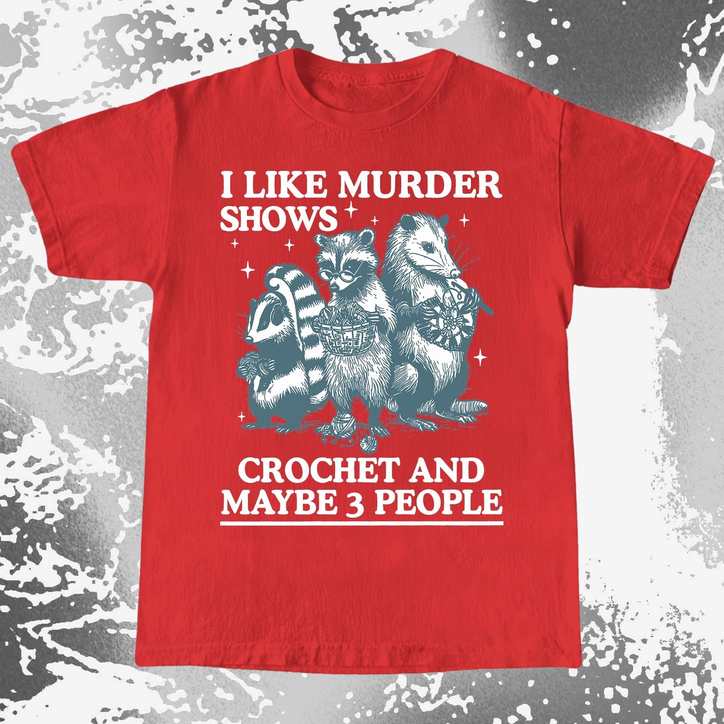 Funny Raccoon Badger Opossum “Murder Shows & Crochet” Shirt, funny meme tee gift (view 6)