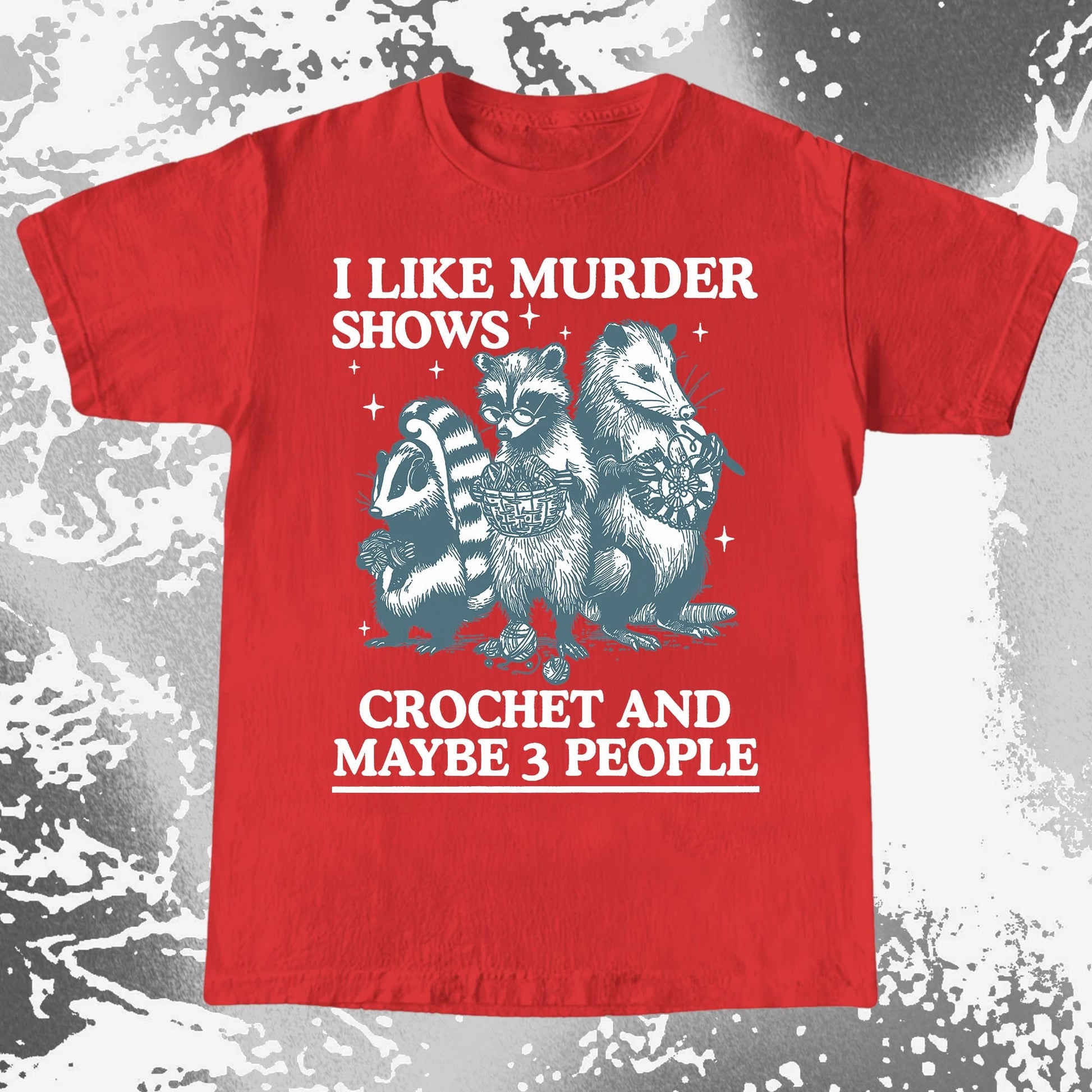 Funny Raccoon Badger Opossum “Murder Shows & Crochet” Shirt, funny meme tee gift (view 6)