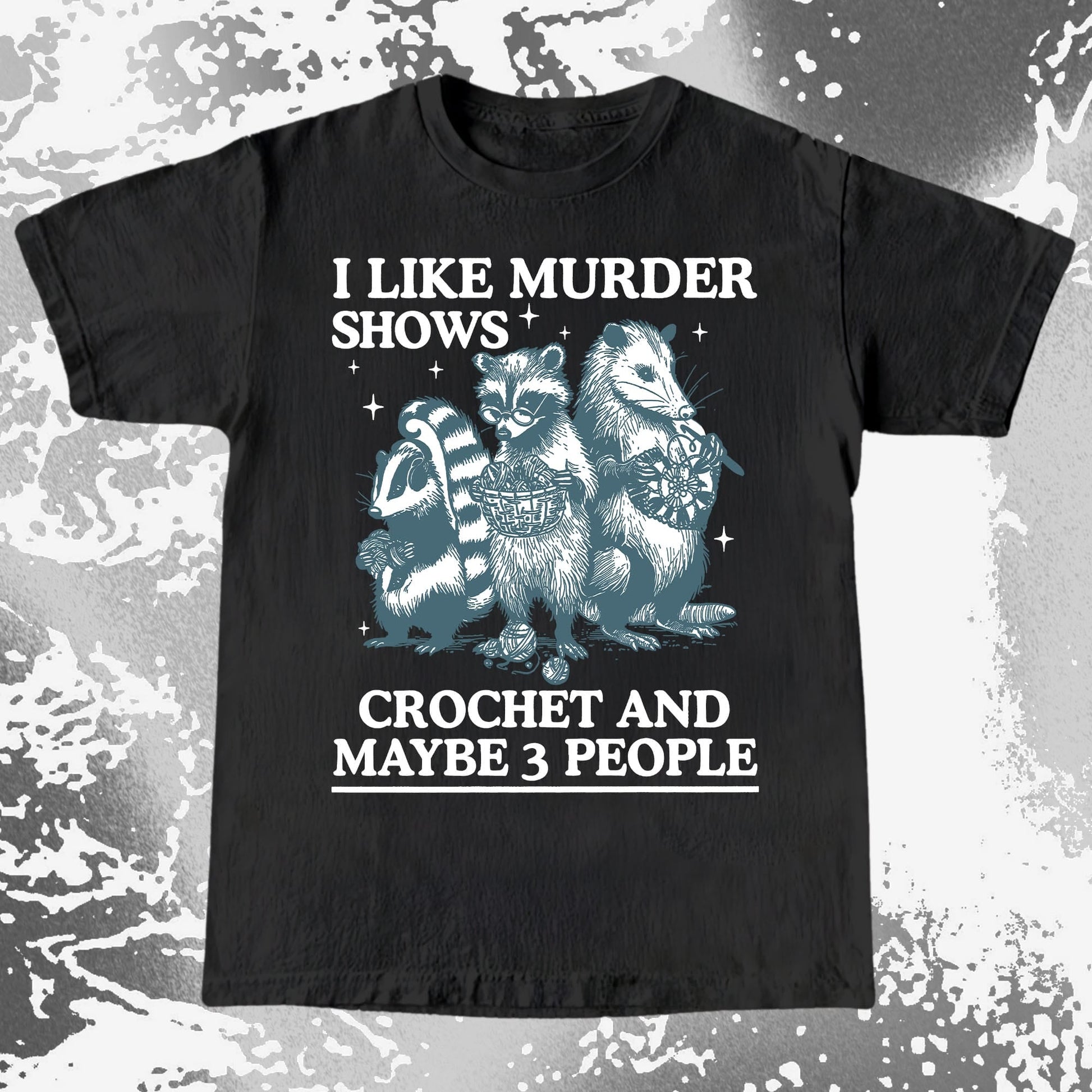Funny Raccoon Badger Opossum “Murder Shows & Crochet” Shirt, funny meme tee gift (view 2)