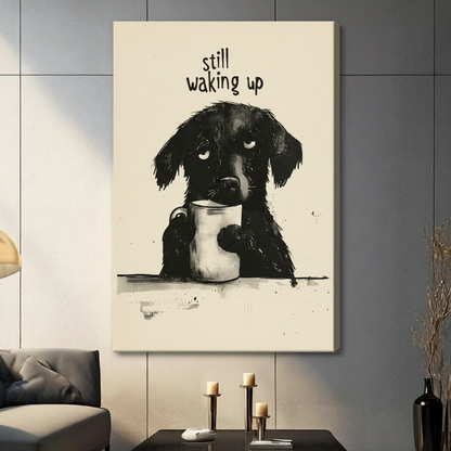Still Waking Up Puppy Coffee Funny Canvas Print
