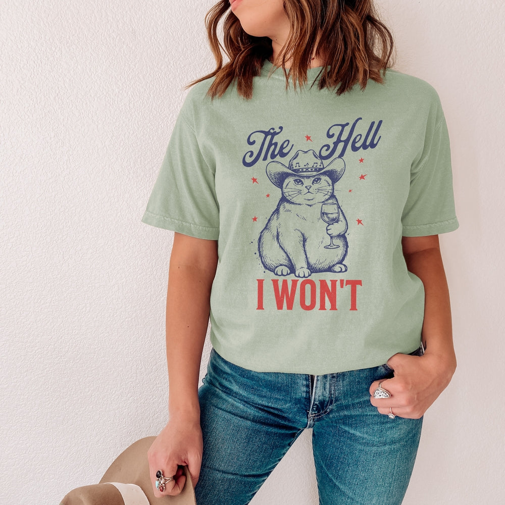 The Hell I Wont Relaxed Tee