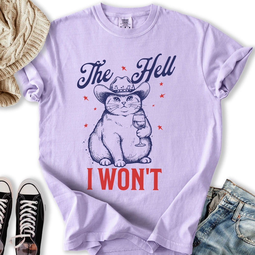 The Hell I Wont Relaxed Tee