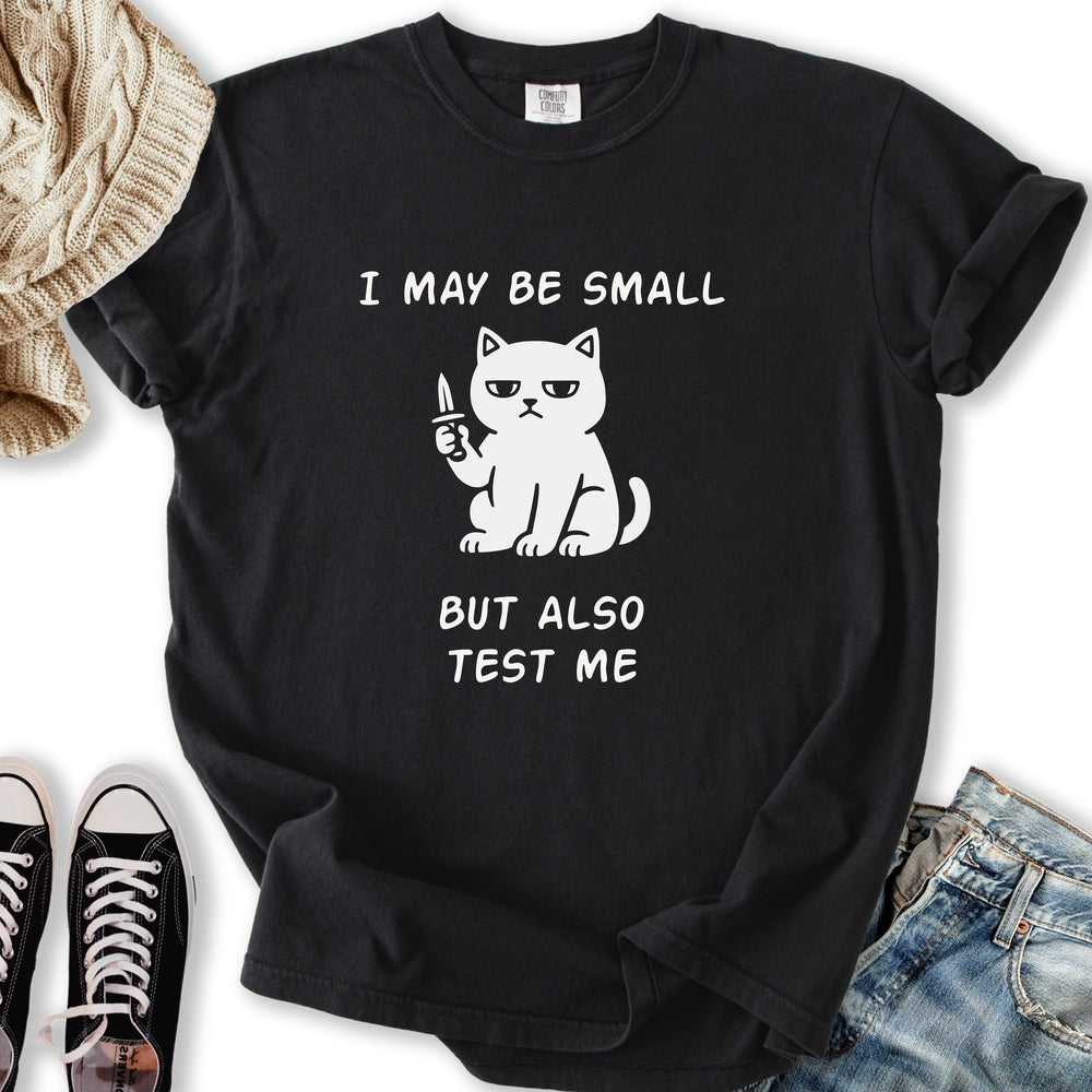 Small But Test Me Relaxed Tee