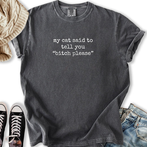 Cats Said Bitch Please Relaxed Tee