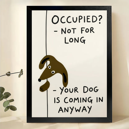 OCCUPIED? NOT FOR LONG Dachshund – Humorous Bathroom Wall Art on Natural Wood Canvas