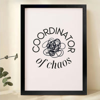 Coordinator of Chaos – Humorous Office & Home Wall Art on Natural Wood Canvas