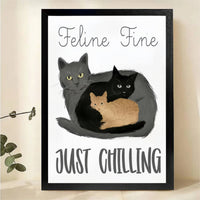 Feline Fine Just Chilling Three Cats Wall Art - Funny Cat Quote Canvas Print