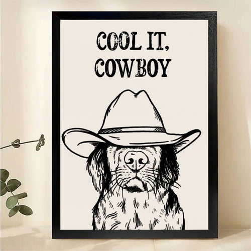 Cool It Cowboy Dog Wall Art - Funny Western Canvas Print