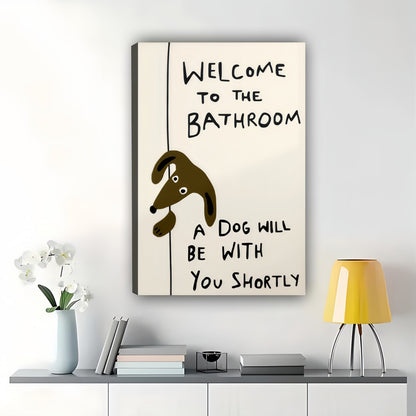 “Welcome to the Bathroom” Funny Dog – Humorous Bathroom Wall Art on Natural Wood Canvas
