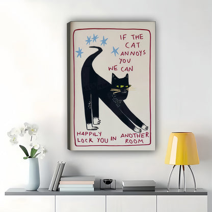 If The Cat Annoys You We Can Lock You In Sassy Black Cat – Humorous Wall Art on Natural Wood Canvas