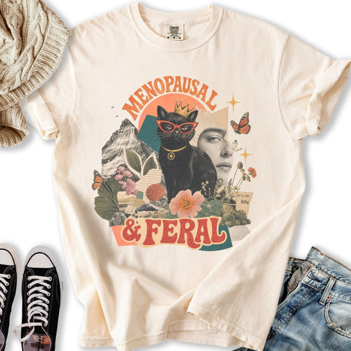 Menopausal and Feral Relaxed Tee